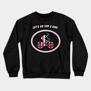 Let's go for a ride Crewneck Sweatshirt